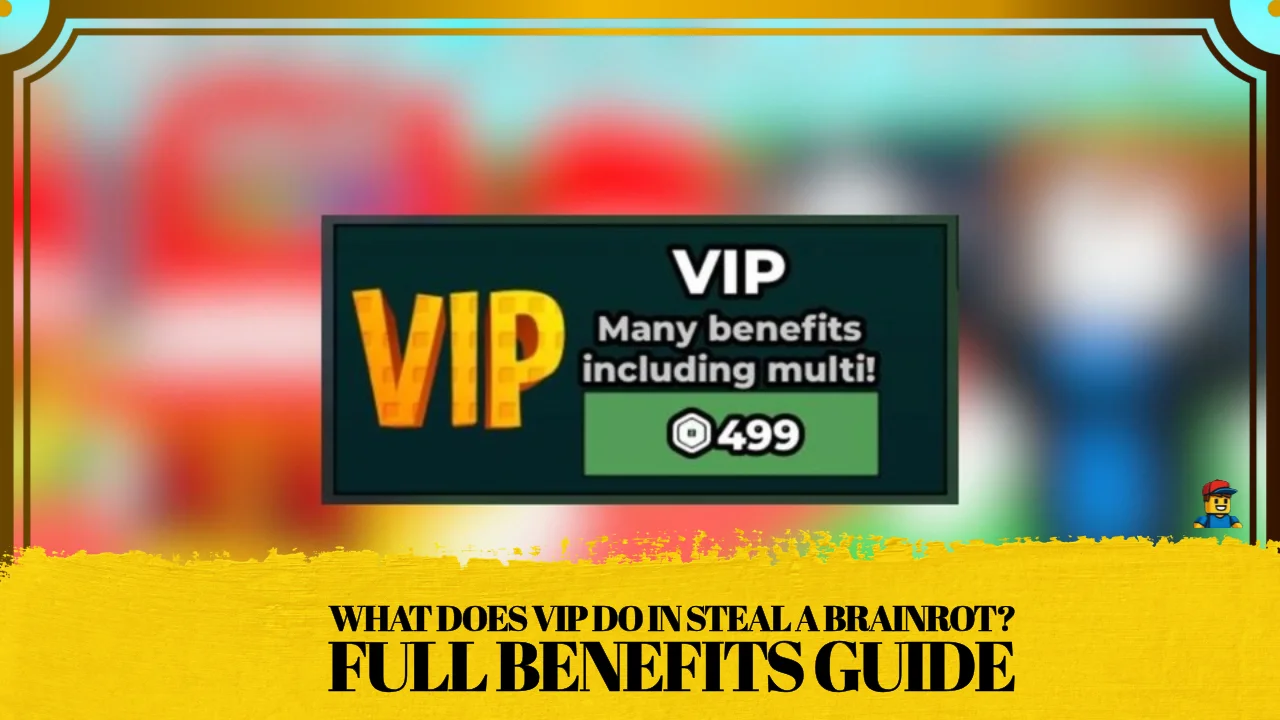 What does VIP do in Steal a Brainrot gamepass guide